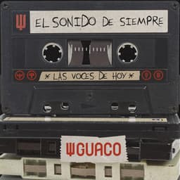 El Sonido De Siempre, Las Voces De Hoy - Guaco