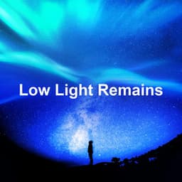 Low Light Remains - Lullaby Babies