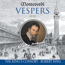 Monteverdi: Vespers of 1610; Magnificat a 6; Missa in illo Tempore - Claudio Monteverdi