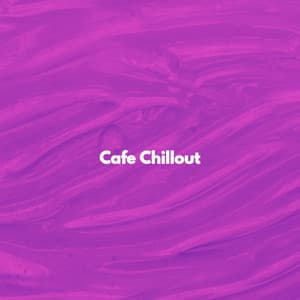 Cafe Chillout - Relax Chillout Lounge