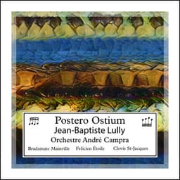 Lully: Postero Ostium - Jean-Baptiste Lully
