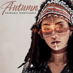 Autumn Shamanic Mindfulness - Jerry Goldstun