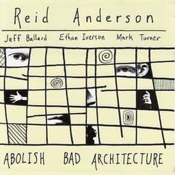 Abolish Bad Architecture - Reid Anderson