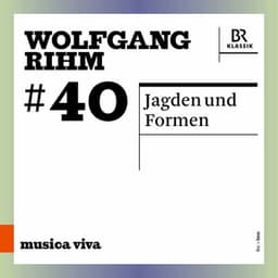 Wolfgang Rihm, Vol. 40 - Wolfgang Rihm