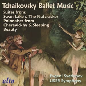 Tchaikovsky: Ballet Works - Pyotr Ilyich Tchaikovsky