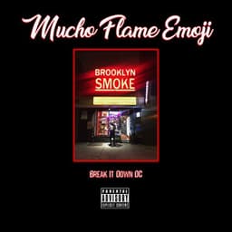 Mucho Flame Emoji - Break It Down DC