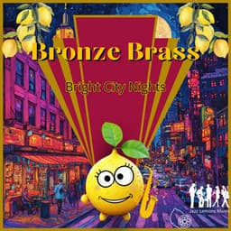 Bronze Brass & Bright City Nights - Jazz Lemons Music