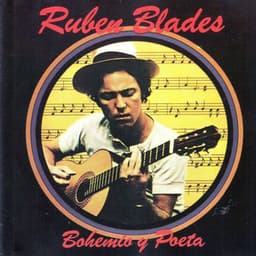 Bohemio y Poeta - Rubén Blades