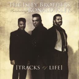 Tracks Of Life - The Isley Brothers