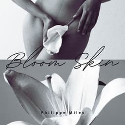 Bloom Skin: Body of Petals - Philippe Miles