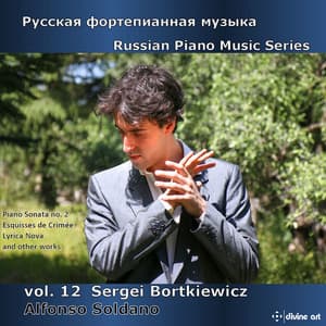 Russian Piano Music Series, Vol. 12: Sergei Bortkiewicz - Sergei Bortkiewicz