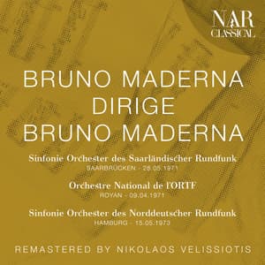 BRUNO MADERNA DIRIGE BRUNO MADERNA - Bruno Maderna