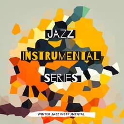 Jazz Instrumental Series - Winter Jazz Instrumental