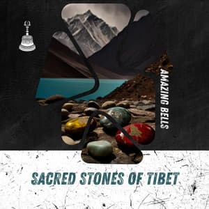 Sacred Stones of Tibet - Amazing Bells