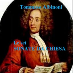 Albinoni, Le sei SONATE DA CHIESA - Tomaso Albinoni