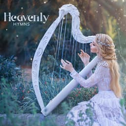 Heavenly Hymns: Harp Music for Prayer - Olivia Mood
