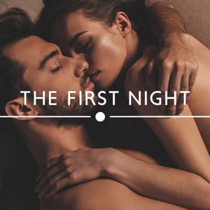 The First Night: Romantic Lounge Soft Jazz, Sexy Instrumental Saxophone and Piano Music - Romantic Jazz Piano Music Academy