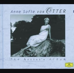 Anne-Sofie von Otter - The Artist's Album - Anne Sofie von Otter