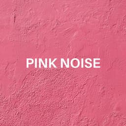 Pink Noise for Sleeping, Deep Pleasure, Tranquility - Serene Rose