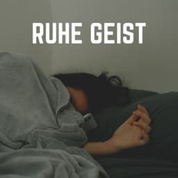Ruhe Geist - Guten Schlafen Akademie