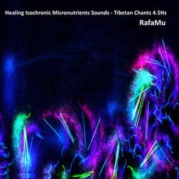 Healing Isochronic Micronutrients Sounds - Tibetan Chants 4.5Hz - RafaMu