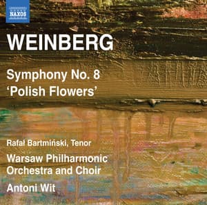 Weinberg: Symphony No. 8, Op. 83, "Tvetï Pol'shi", "Kwiaty Polskie" - Mieczysław Weinberg
