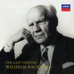 The Last Concert - Wilhelm Backhaus