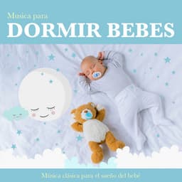 Musica para dormir bebes:Música clásica para el sueño del bebé - Musica para Bebes Especialistas