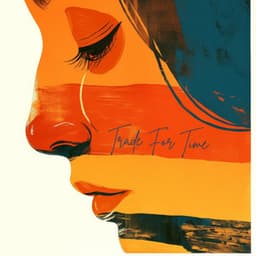 Trade For Time - Soft Music