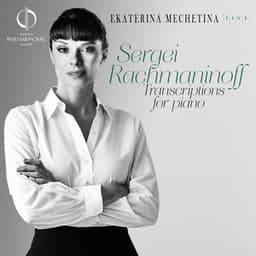 Sergei Rachmaninoff Transcriptions for piano - Sergei Rachmaninoff