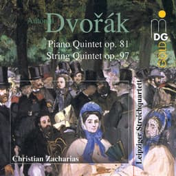 Dvorák: Piano Quintet, Op. 81 & String Quintet, Op. 97 - Antonín Dvořák