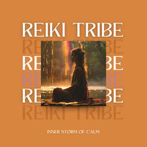 Inner Storm of Calm - Reiki Tribe