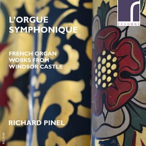 L'orgue Symphonique: French Organ Works from Windsor Castle - Louis Vierne