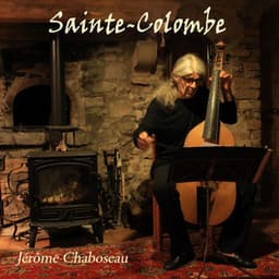 Sainte Colombe - Monsieur de Sainte-Colombe