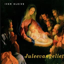 Juleevangeliet - Iver Kleive