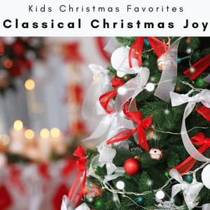 3 2 1 Classical Christmas Joy - Kids Christmas Favorites