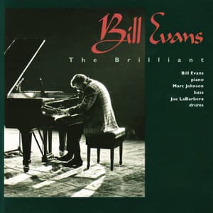 The Brilliant - Bill Evans