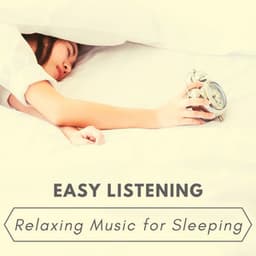 Easy Listening Relaxing Music for Sleeping - Stillness Midnight