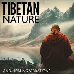 Tibetan Nature and Healing Vibrations: Tibetan Singing Bowls, Nature Sounds for Meditation and Yoga Practice - Buddhism Academy