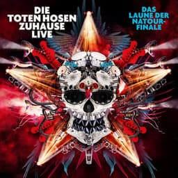 "Zuhause Live: Das Laune der Natour-Finale" plus "Auf der Suche nach der Schnapsinsel: Live im SO36" - Die Toten Hosen