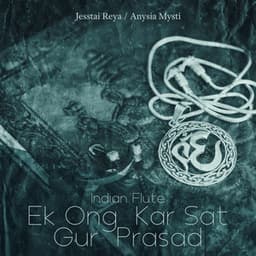 Indian Flute: Ek Ong Kar Sat Gur Prasad, Yoga for Mental Health, Indian Meditation Music, 15 Medicine Buddha Mantras - Jesstai Reya