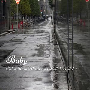 Baby: Calm Rain Music and Lullabies Vol. 1 - Baby Bedtime Lullaby