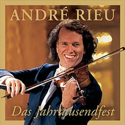 Das Jahrtausendfest - André Rieu
