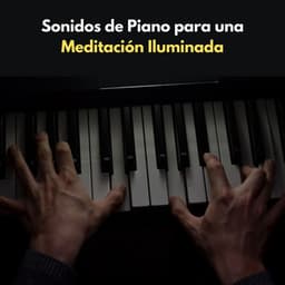 Sonidos De Piano Para Una Meditación Iluminada - Novela para piano