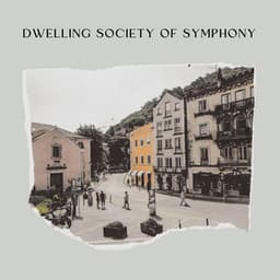 Dwelling Society of Symphony - Day Spa Music