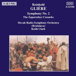 Gliere: Symphony No. 2 / Zaporozhye Cossacks - Reinhold Glière