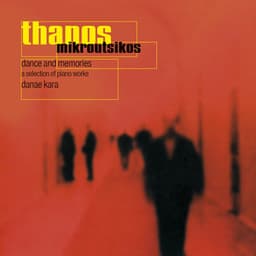 Dance And Memories - Thanos Mikroutsikos