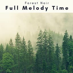 1 o 1 Full Melody Time - Forest Noir