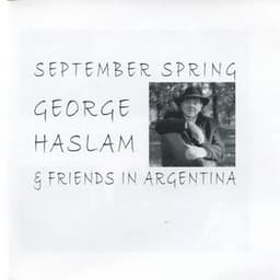 September Spring: In Argentina - George Haslam
