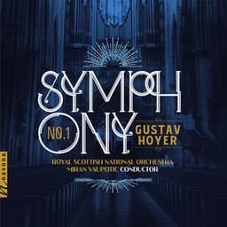 Gustav Hoyer: Symphony No. 1 - Gustav Hoyer